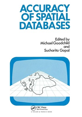 The Accuracy Of Spatial Databases Michael F. Goodchild (u. a.) Taschenbuch 2020