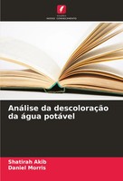 Shatirah Akib (U. A.) | AnáLise Da DescoloraçãO Da áGua PotáVel | Taschenbuch