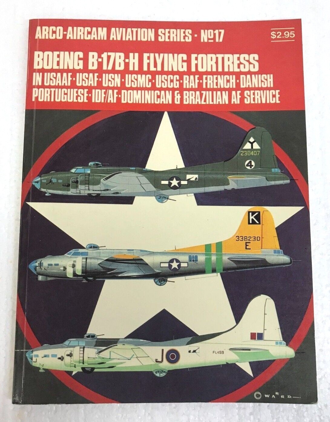 Boeing B-17B-H Flying Fortress in USAAF RAF & others by Richard Ward 1970
