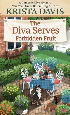The Diva Serves Forbidden Fruit (A Domestic Diva Mystery, 14)