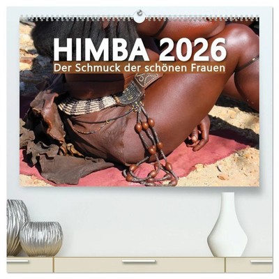 Himba - Der Schmuck der schönen Frauen (hochwertiger Premium Wandkalender...