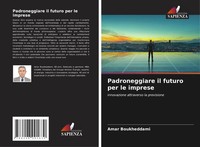 Padroneggiare Il Futuro Per Le Imprese Innovazione Attraverso La Previsione Buch