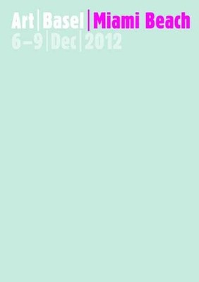 ART BASEL MIAMI BEACH 2012: THE INTERNATIONAL ART SHOW/ LA By Hatje Cantz Verlag