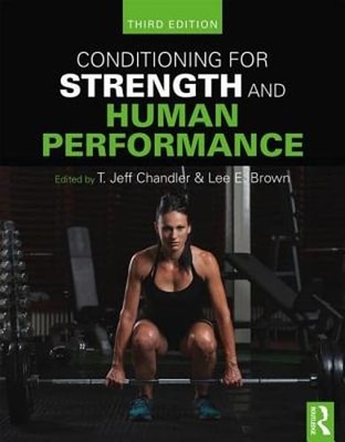 Conditioning for Strength and Human Performance: Third Edition by Chandler: Used