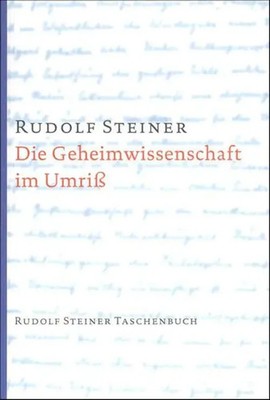 Die Geheimwissenschaft im Umriss | Rudolf Steiner | Taschenbuch | 384 S. | 2020