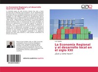 Luis Ugalde | La EconomíA Regional Y El Desarrollo Local En El Siglo XXI | Buch