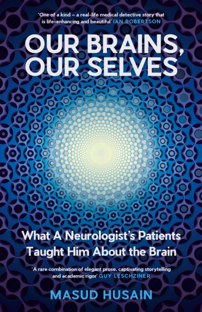 Our Brains, Our Selves by Masud Husain (Hardback Book)