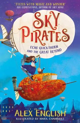 Alex English | Sky Pirates: Echo Quickthorn and the Great Beyond | Taschenbuch
