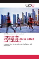 XóChitl Segura Lozano (U. A.) | Impacto Del Desempleo En La Salud Del Individuo