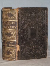 1860 BOOK THE HISTORY OF SLAVERY & THE SLAVE TRADE COMPILED BY W. O. BLAKE