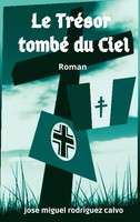LE TrÉSor TombÉ DU Ciel Jose Miguel Rodriguez Calvo Taschenbuch FranzöSisch 2021