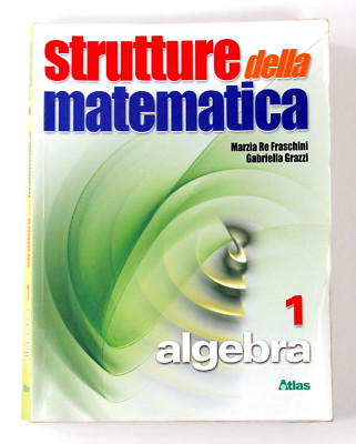 Strukturen der Mathematik Algebra 1 Atlas Fraschini Grazzi