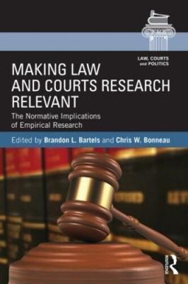 Making Law and Courts Research Relevant: The Normative Implications of