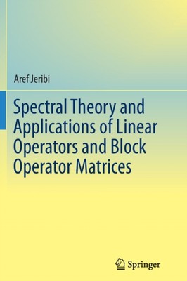 Jeribi - Spectral Theory and Applications of Linear Operators and Bloc - X555z