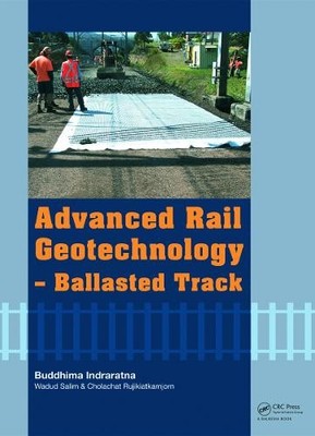 Advanced Rail Geotechnology - Ballasted Track - 9780415669573
