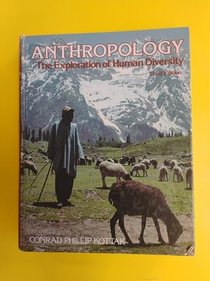 ANTHROPOLOGY: THE EXPLORATION OF HUMAN DIVERSITY, 3rd Edition,  By C. P.  Kottak