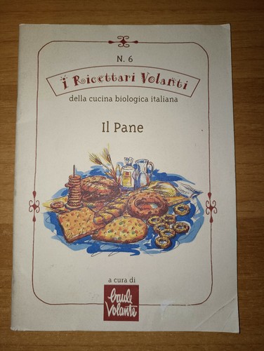 DIE FLIEGENDEN REZEPTE Das fliegende Brot Truhe Nr. 6 der italienischen Bio-Küche