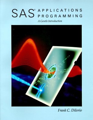 Sas Applications Programming by Frank C Diiorio