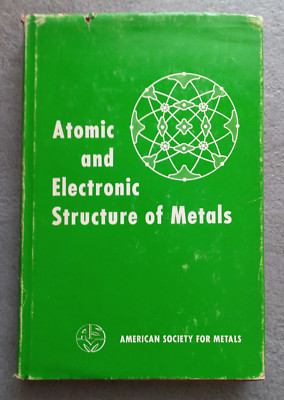 Atomic and Electronic Structure of Metals Seminar American Society Oktober 1966