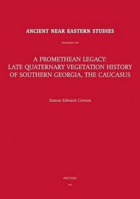 A Promethean Legacy: Late Quaternary Vegetation History of Southern Georgia, the