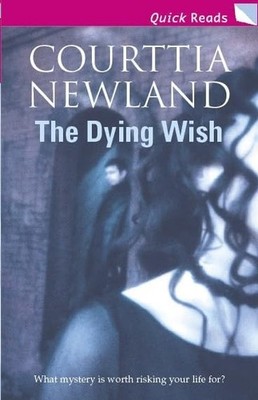 The Dying Wish (Quick Reads S.), Newland, Courttia
