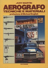 Aerografo tecniche e materiali - Judy Martin (Editiemme) [1984]