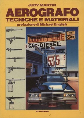 Aerografo tecniche e materiali - Judy Martin (Editiemme) [1984]