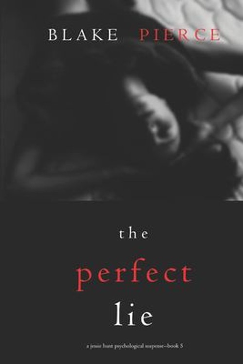 The Perfect Lie a Jessie Hunt Psychological Suspense-Book Five BlFree US Delivery | ISBN:1094310409