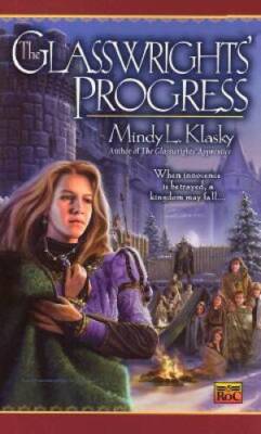 The Glasswrights' Progress: The Glasswright's Progress, Book Two - GOOD