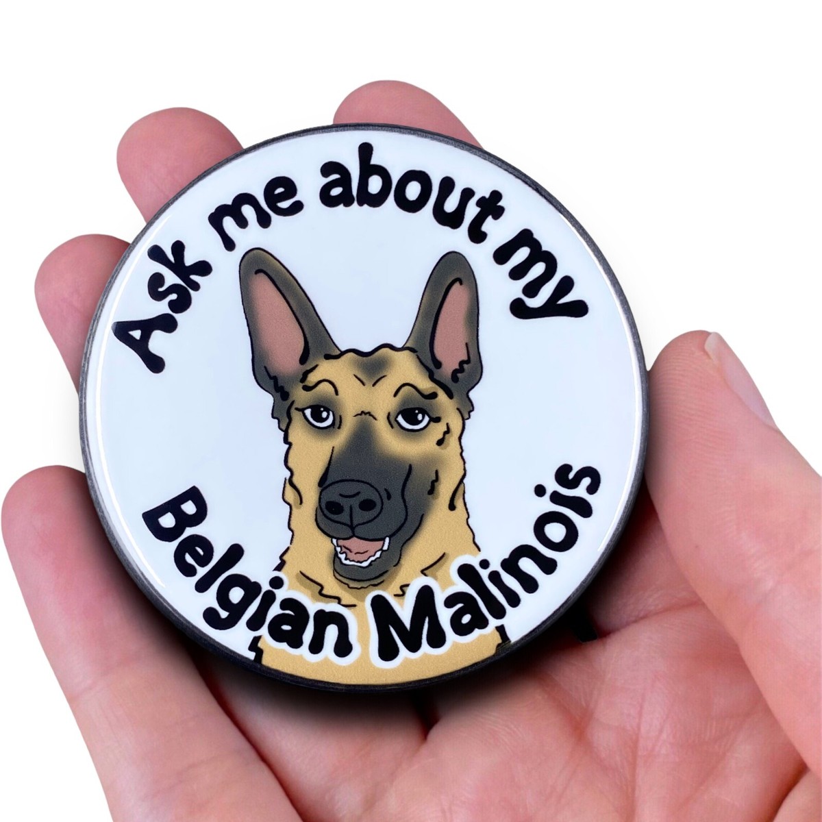 Belgian Malinois Pinback Button Ask Me About My Dog Pin