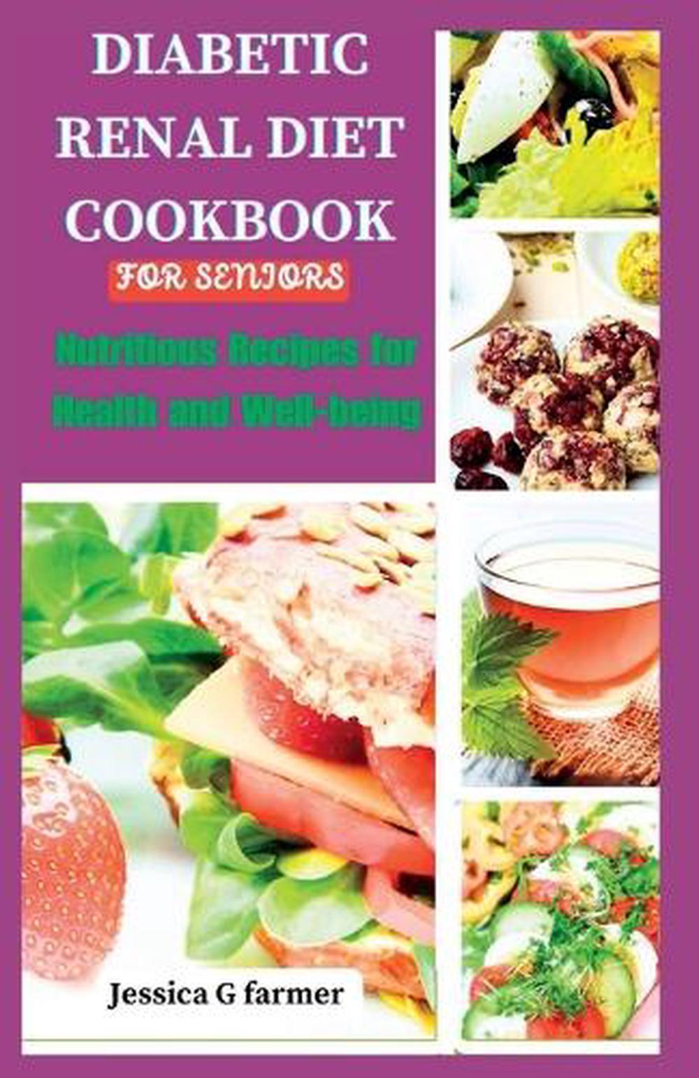 Diabetic Renal Diet Cookbook for Seniors Nutritious Recipes for Health