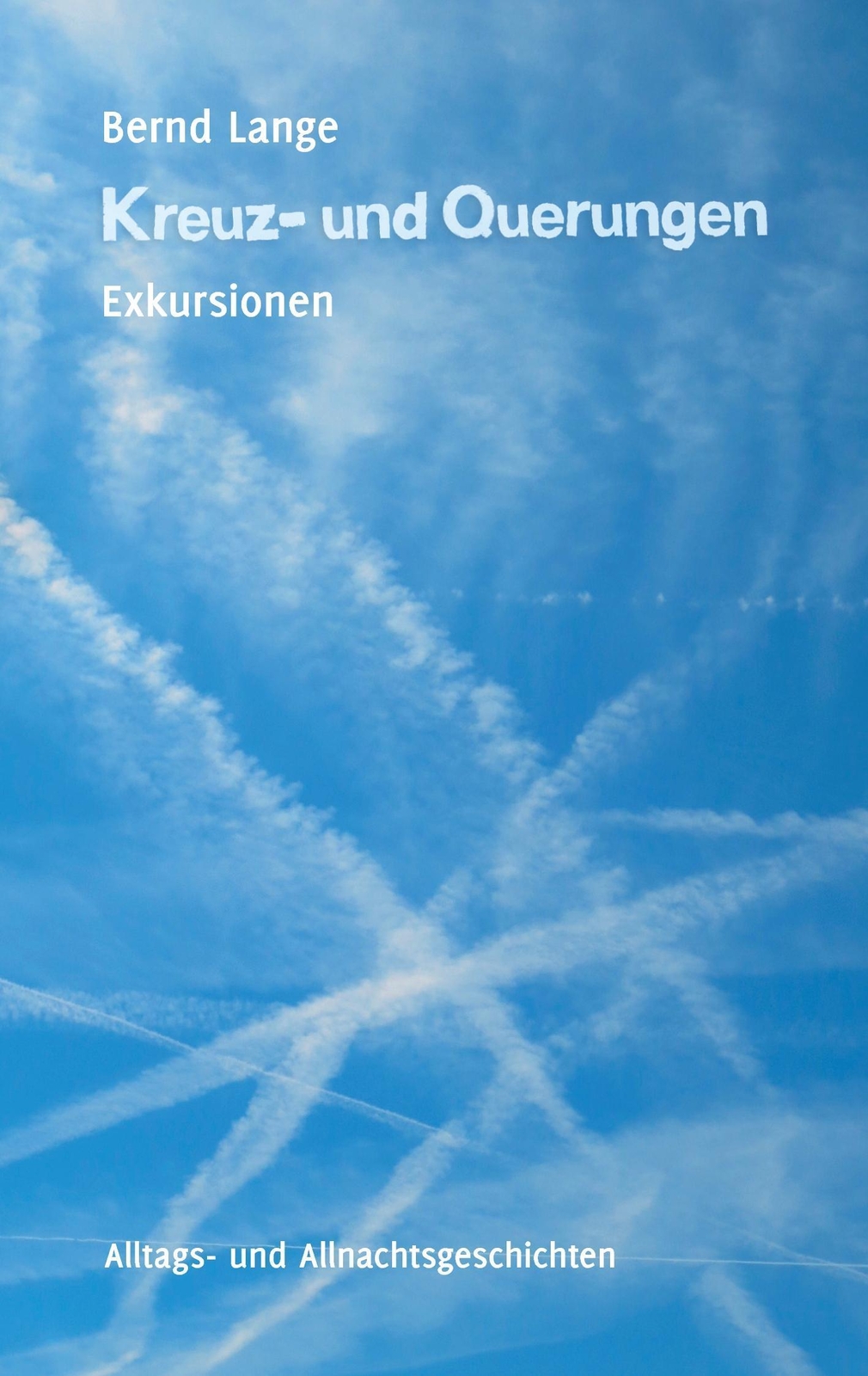 Kreuz- Und Querungen | Bernd Lange | Exkursionen | Taschenbuch |