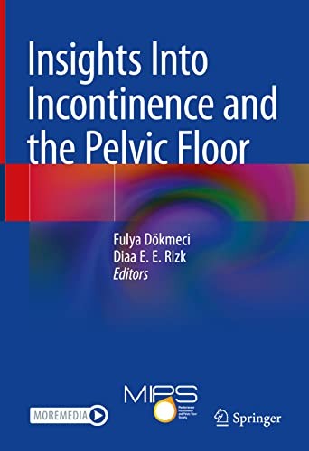 Insights Into Incontinence and the Pelvic Floor. Dokmeci, Rizk 9783030941734**