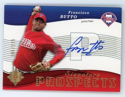 2005 Upper Deck Ultimate Collection FRANCISCO BUTTO Phillies AUTO /125