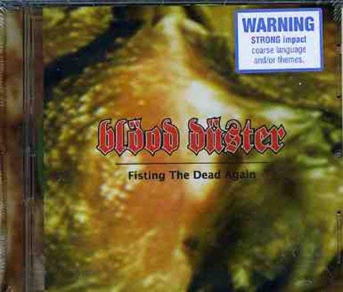 Альбом Blood Duster Fisting the Dead...again (бонус-треки) (CD)