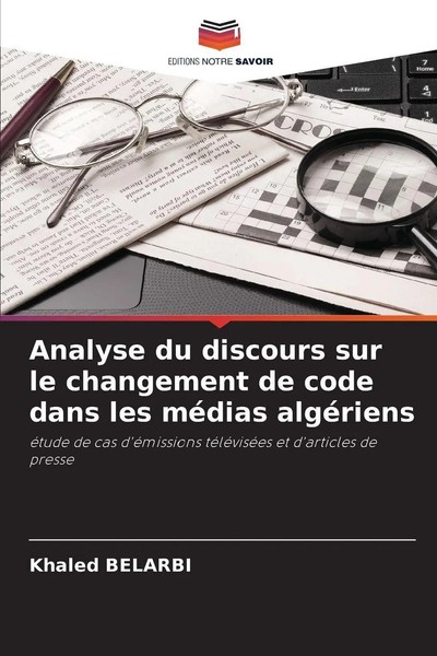 Analyse Du Discours Sur Le Changement De Code Dans Les MéDias AlgéRiens Belarbi-image