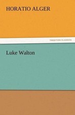 Luke Walton by Horatio Alger (English) Paperback Book