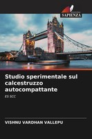 Studio Sperimentale Sul Calcestruzzo Autocompattante ES SCC Vallepu Taschenbuch