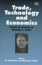 Trade, Technology and Economics: Essays in Honour of Richard G. Lipsey by Eaton