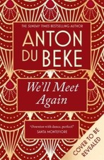 We'll Meet Again: The romantic new novel from Sunday  by Anton Du Beke HARDBACK