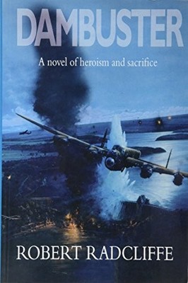 Dambuster, Robert Radcliffe: Robert Radcliffe: