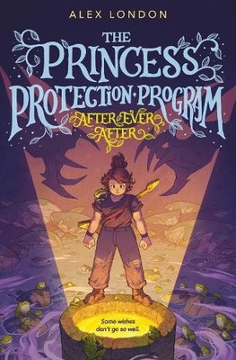 Alex London The Princess Protection Program #2: After Ever After (Taschenbuch)