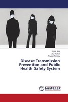 Monis Anis (U. A.) | Disease Transmission Prevention And Public Health Safety...