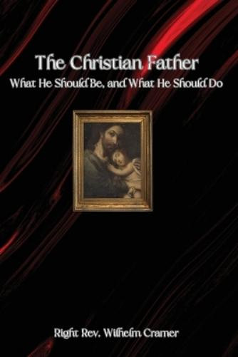 Wilhelm Cramer The Christian Father (Tascabile)