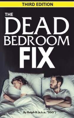 The Dead Bedroom Fix - Third Edition by Dso: New