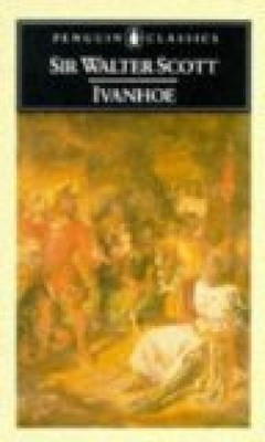 Ivanhoe (Penguin Classics) Sir Scott, Walter,: