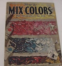 Walter T Foster 56 How to Mix Colors  materials to Use Art Instruction book