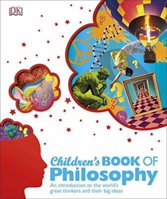 Children's Book of Philosophy,Sarah Tomley,Marcus Weeks