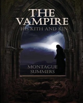 Montague Summers The Vampire, His Kith and Kin (Taschenbuch)