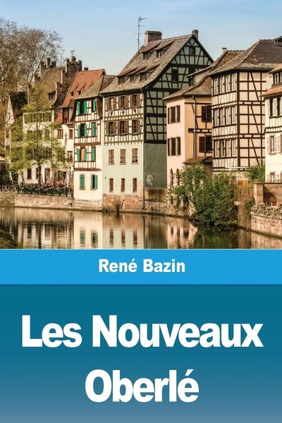 Les Nouveaux Oberlé René Bazin Taschenbuch Kartoniert / Broschiert FranzöSisch-image